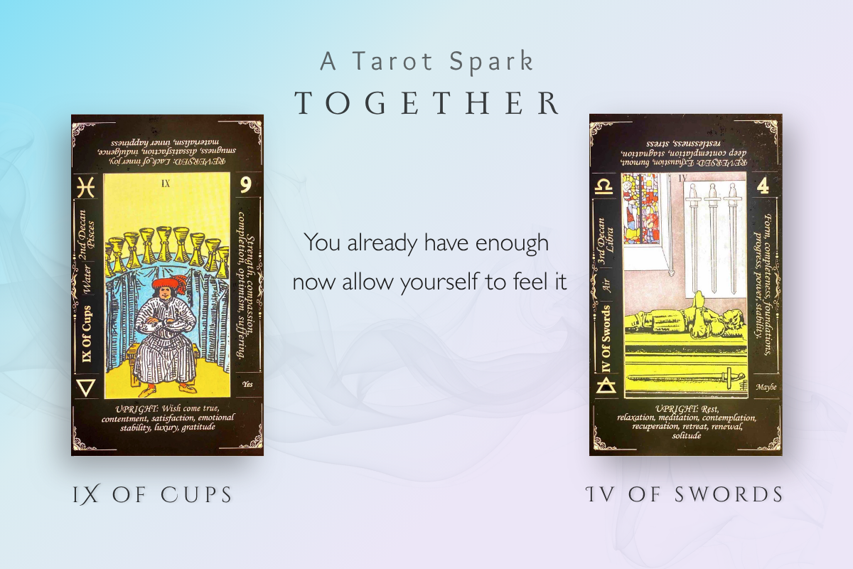 Tarot Spark - Together - 9 Cups & 4 of Swords